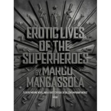 Erotic Lives of The Superheroes