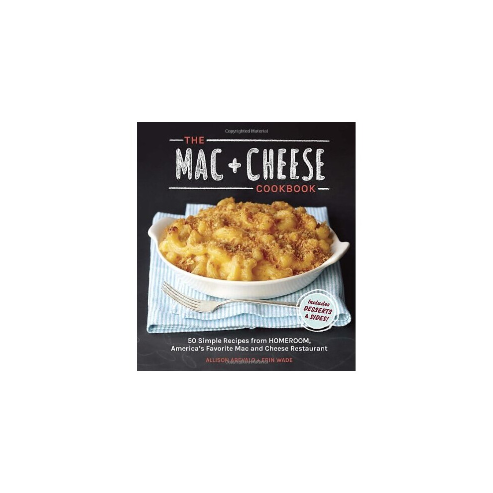 The MAC + Cheese Cookbook: 50 Simple Recipes