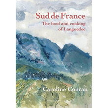 Sud De France: The Food and Cooking of the Languedoc