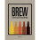 BREW: A Graphic Guide to Home Brewing (4-Letter Words) 1