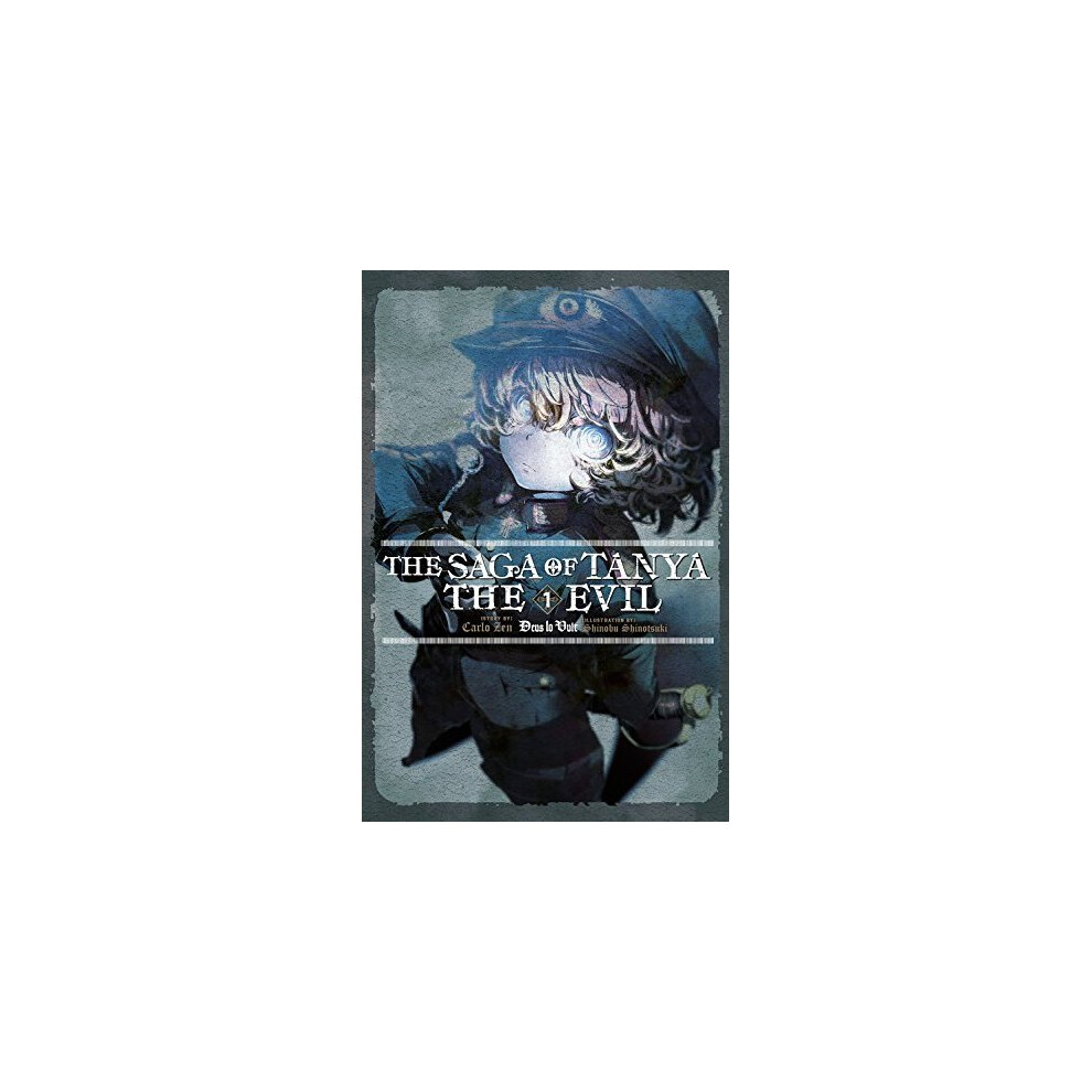 The Saga of Tanya the Evil, Vol. 1 (light novel): Deus lo Vult