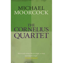 The Cornelius Quartet (Moorcocks Multiverse)