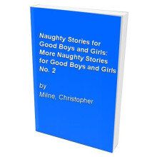 Naughty Stories for Good Boys and Girls: More Naughty Stories for Good Boys and Girls No. 2