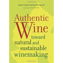 Authentic Wine: Toward Natural and Sustainable Winemaking