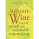 Authentic Wine: Toward Natural and Sustainable Winemaking 1