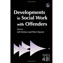Developments in Social Work with Offenders (Research Highlights in Social Work)