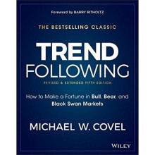 Trend Following: How to Make a Fortune in Bull, Bear, and Black Swan Markets (Wiley Trading)