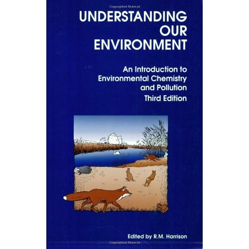 Understanding our Environment: An Introduction to Environmental Chemistry and Pollution