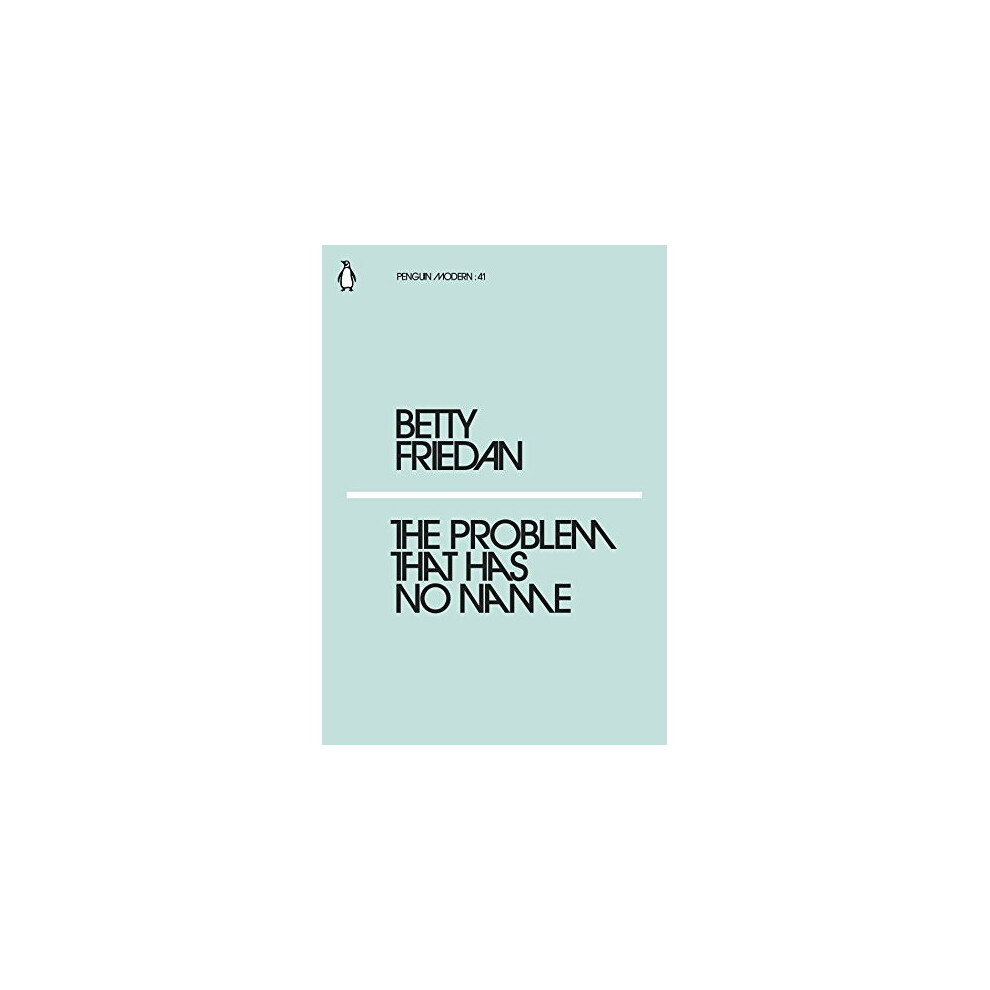 Men's The Problem That Has No Name (Penguin Modern)