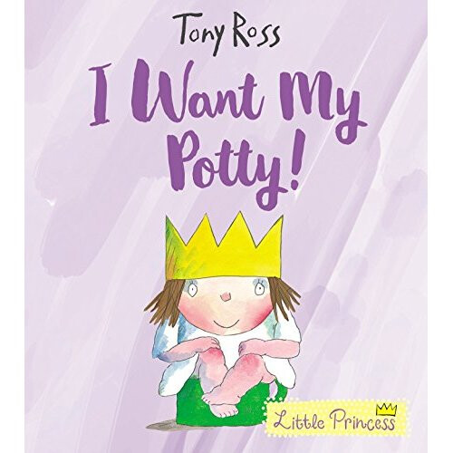 I Want My Potty! (Little Princess)