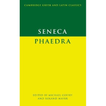Seneca: Phaedra (Cambridge Greek and Latin Classics)