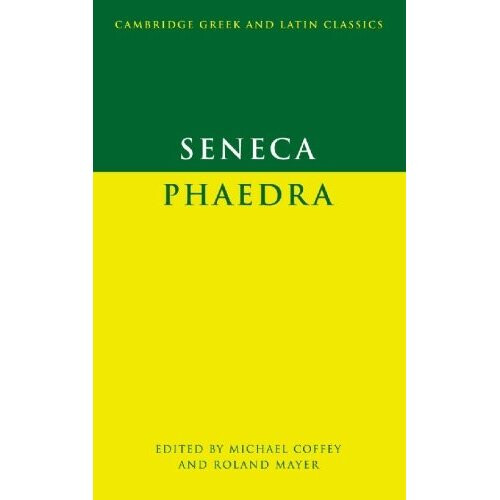 Seneca: Phaedra (Cambridge Greek and Latin Classics)