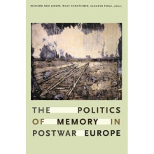 The Politics of Memory in Postwar Europe