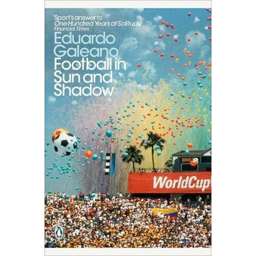 Football in Sun and Shadow (Penguin Modern Classics)