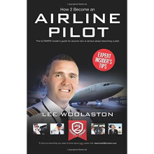 How To Become Airline Pilot: The ULTIMATE insider's guide for anyone who is serious about becoming a pilot: 1 (How2Become)