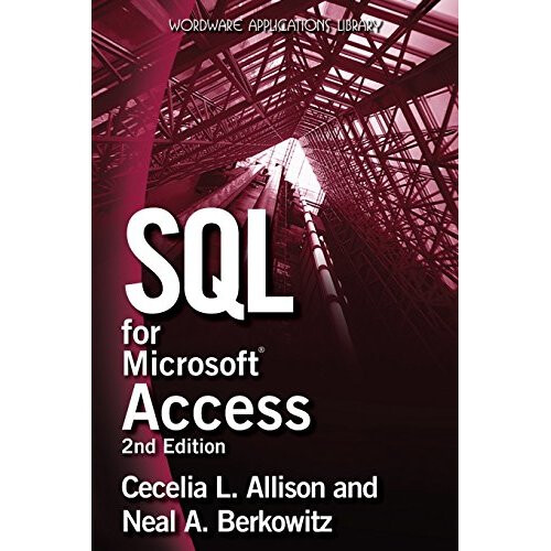 SQL for "Microsoft" Access (Wordware Applications Library)
