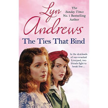 The Ties that Bind: A friendship that can survive war, tragedy and loss (Emma Pack Size)