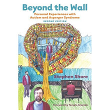 Beyond the Wall: Personal Experiences with Autism and Asperger Syndrome
