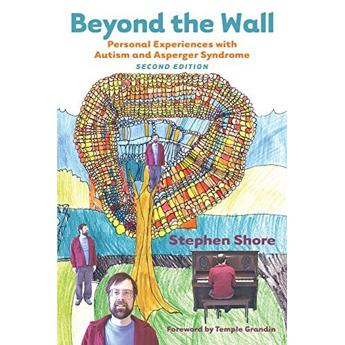 Beyond the Wall: Personal Experiences with Autism and Asperger Syndrome