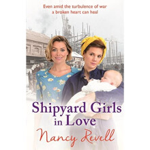 Shipyard Girls in Love (The Shipyard Girls Series)