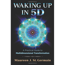 Waking Up in 5D: A Practical Guide to Multidimensional Transformation
