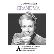 The Wit and Wisdom of Grandma: from the BESTSELLING Greetings Cards Emotional Rescue
