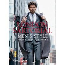 London Sartorial: Men's Style from Street to Bespoke