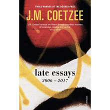 Late Essays: 2006 - 2017