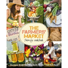 The Farmers' Market Family Cookbook (Cookery)