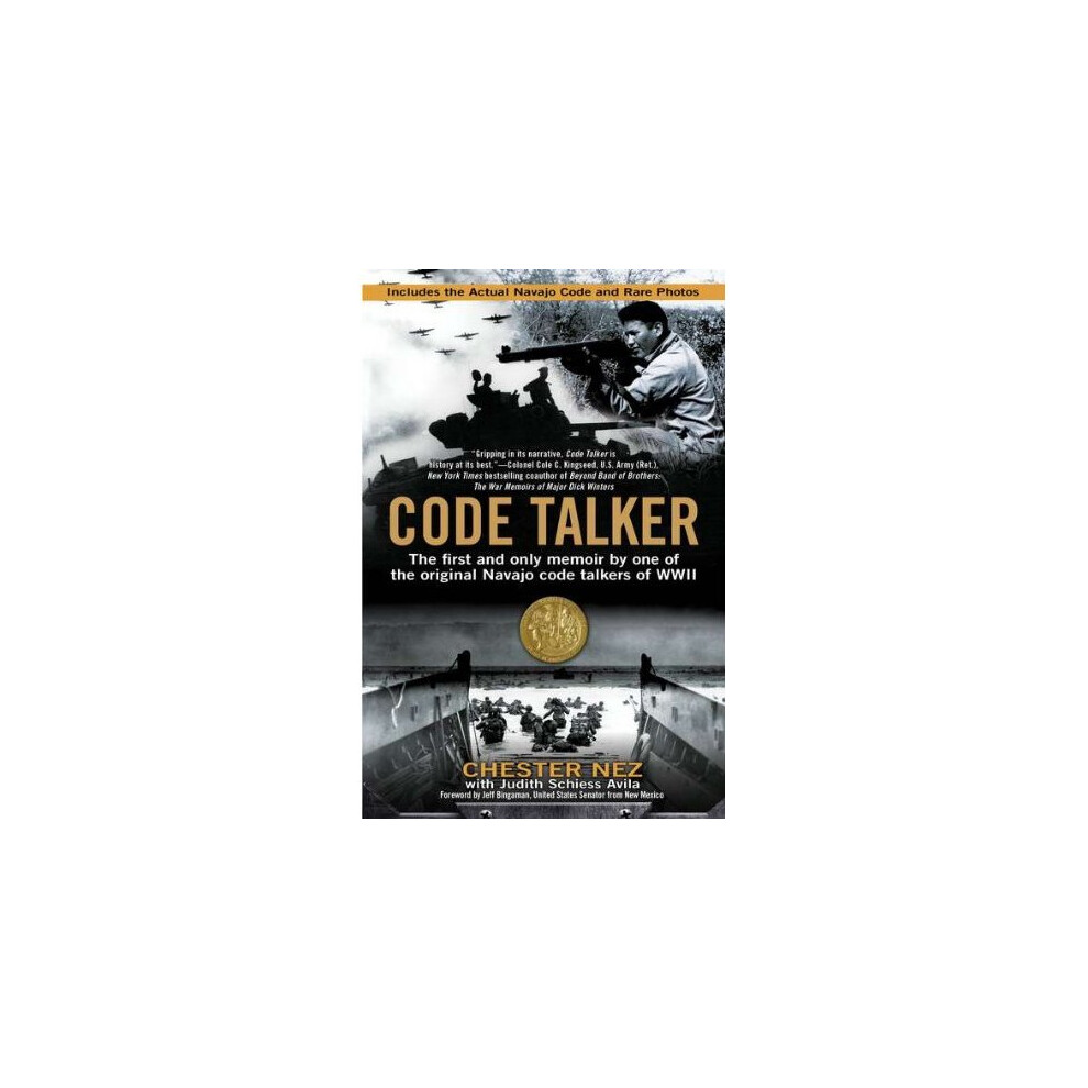 Code Talker : The First and Only Memoir By One of the Original Navajo Code Talkers of WWII