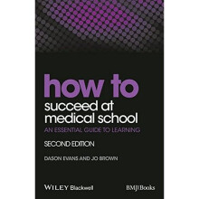 How to Succeed at Medical School: An Essential Guide to Learning