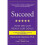 Succeed 1