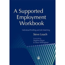 A Supported Employment Workbook: Using Individual Profiling and Job Matching