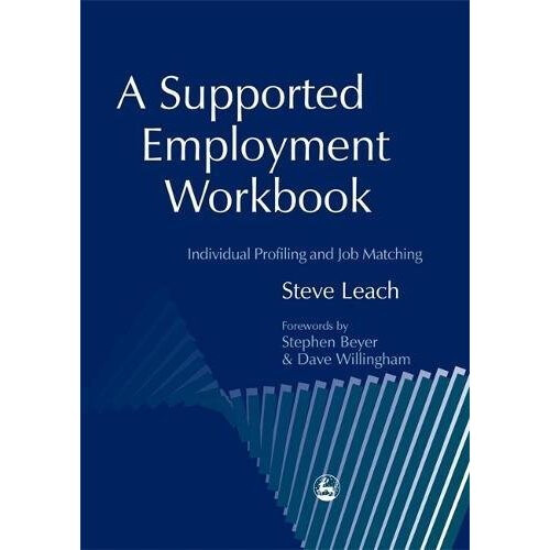 A Supported Employment Workbook: Using Individual Profiling and Job Matching
