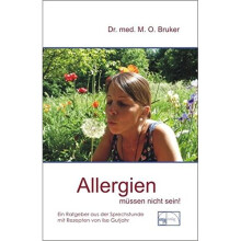 Allergien müssen nicht sein: Ursachen und Behandlung von Neurodermitis, Hautausschlägen, Ekzemen, Heuschnupfen und Asthma