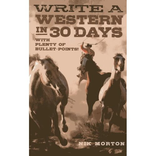 Write a Western in 30 Days: with plenty of bullet-points!