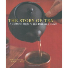 The Story of Tea: A Cultural History and Drinking Guide