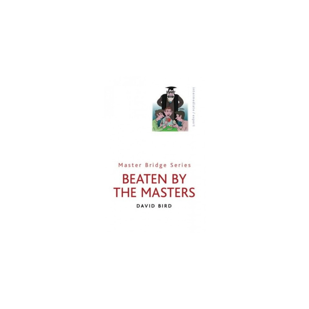 Beaten By The Masters (MASTER BRIDGE)