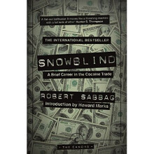 Snowblind: A Brief Career in the Cocaine Trade (Canons)