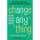 Change Anything: The new science of personal success 1