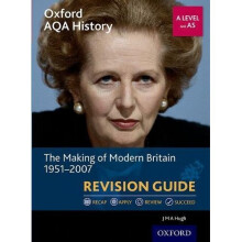 Oxford AQA History for A Level: The Making of Modern Britain 1951-2007 Revision Guide