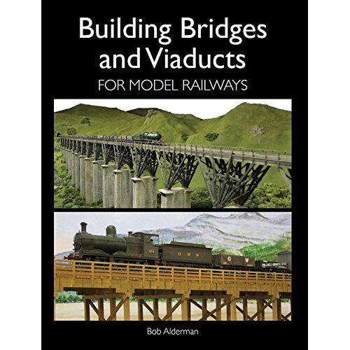 Building Bridges and Viaducts for Model Railways (Railway Modelling)