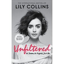 Unfiltered: No Shame, No Regrets, Just Me