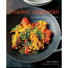 Market Vegetarian: Easy recipes for every occasion