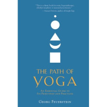 The Path of Yoga: An Essential Guide to Its Principles and Practices