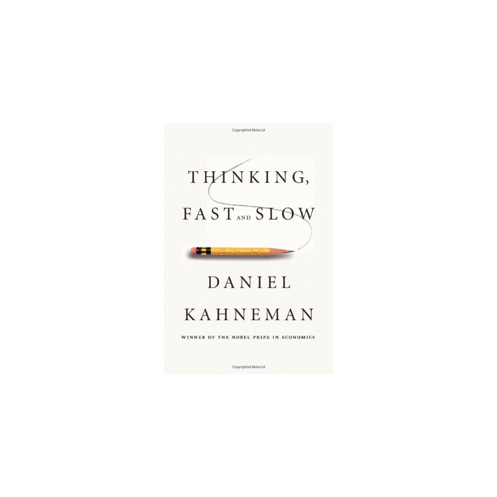 Thinking, Fast and Slow