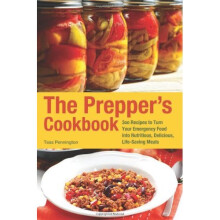 The Prepper's Cookbook: 300 Recipes to Turn Your Emergency Food into Nutritious, Delicious, Life-Saving Meals