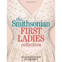 The Smithsonian First Ladies Collection