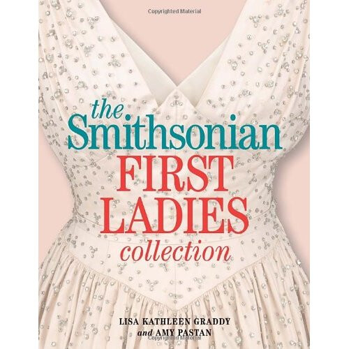 The Smithsonian First Ladies Collection