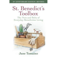 St. Benedict's Toolbox: The Nuts and Bolts of Everyday Benedictine Living